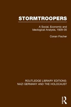 portada Stormtroopers (Rle Nazi Germany & Holocaust): A Social, Economic and Ideological Analysis 1929-35 (en Inglés)