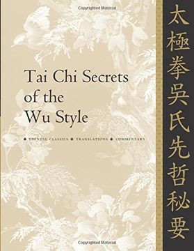 portada Tai chi Secrets of the wu Style: Chinese Classics, Translations, Commentary (en Inglés)