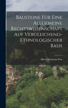 portada Bausteine für eine allgemeine Rechtswissenschaft auf vergleichend-ethnologischer Basis (en Alemán)