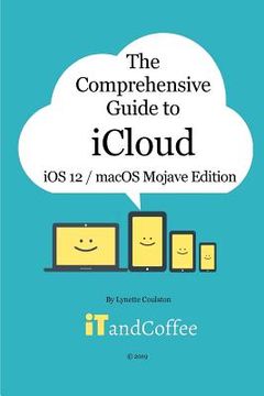 portada The Comprehensive Guide to iCloud: macOS Mojave and iOS 12 Edition