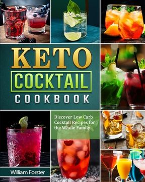 portada Keto Cocktail Cookbook: Discover Low Carb Cocktail Recipes for the Whole Family (en Inglés)