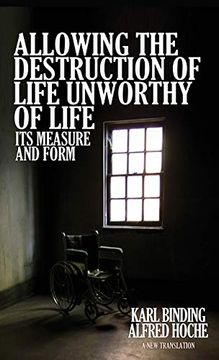 portada Allowing the Destruction of Life Unworthy of Life: Its Measure and Form (in English)