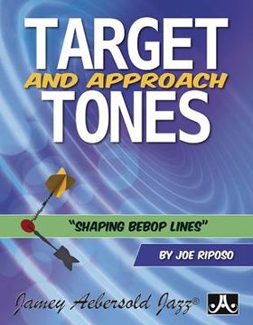 portada Target and Approach Tones: Shaping Bebop Lines (en Inglés)