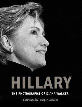 portada Hillary: The Photographs of Diana Walker (en Inglés)
