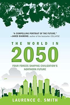 portada The World in 2050: Four Forces Shaping Civilization's Northern Future (en Inglés)