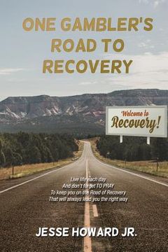 portada One Gambler's Road to Recovery (en Inglés)
