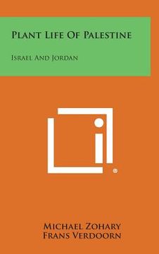 portada Plant Life of Palestine: Israel and Jordan (en Inglés)