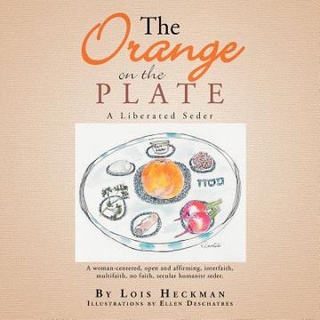 portada the orange on the plate: the liberated seder