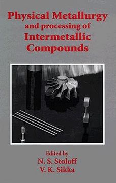 portada physical metallurgy and processing of intermetallic compounds (en Inglés)