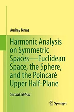 portada Harmonic Analysis on Symmetric Spaces--Euclidean Space, the Sphere, and the Poincaré Upper Half-Plane (in English)