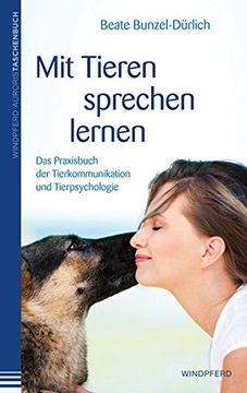 portada Mit Tieren Sprechen Lernen - das Praxisbuch der Tierkommunikation und Tierpsychologie (en Alemán)