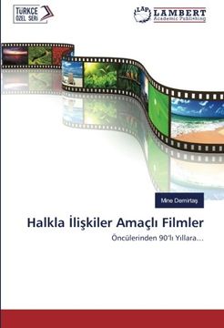 portada Halkla Iliskiler Amaçli Filmler: Öncülerinden 90'li Yillara...