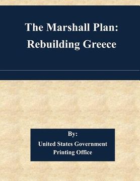 portada The Marshall Plan: Rebuilding Greece (en Inglés)