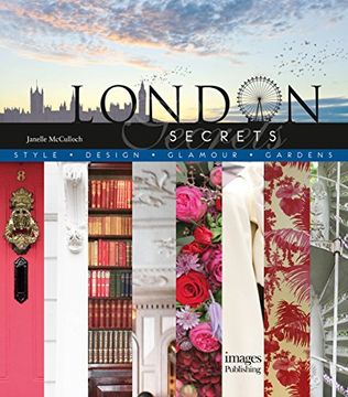 portada London Secrets: Style, Design, Glamour, Gardens