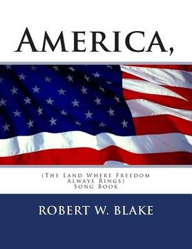 portada America, (The Land Where Freedom Always Rings): Song Book (in English)