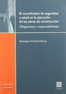 portada El Coordinador de Seguridad y Salud en la Ejecución de las Obras de Construcción (in Spanish)