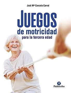 portada Juegos de Motricidad Para la Tercera Edad (in Spanish)