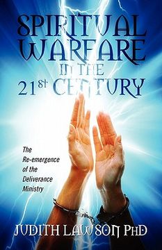 portada spiritual warfare in the 21st century: the re-emergence of the deliverance ministry
