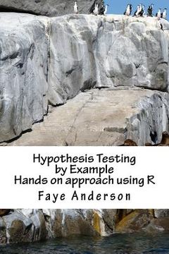 portada Hypothesis Testing by Example: Hands on approach using R