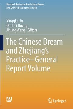 portada The Chinese Dream and Zhejiang's Practice--General Report Volume (en Inglés)
