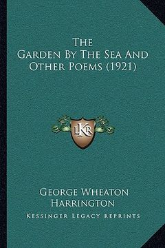portada the garden by the sea and other poems (1921) (en Inglés)