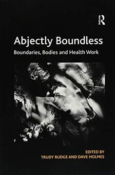 portada Abjectly Boundless: Boundaries, Bodies and Health Work (en Inglés)