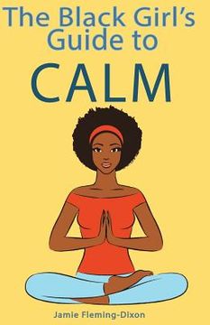 portada The Black Girl's Guide to Calm (en Inglés)