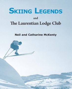 portada Skiing Legends and the Laurentian Lodge Club (en Inglés)
