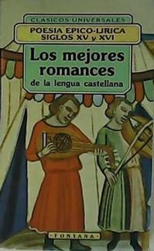 portada Los mejores romances de la lengua castellana. Poesía épico-lírica, siglos XV y XVI (in Spanish)
