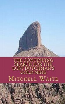 portada the continuing search for the lost dutchman's gold mine (en Inglés)