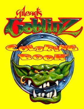 portada Gilead's Goblinz: Coloring Book (in English)