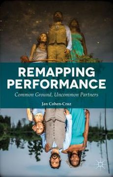 portada Remapping Performance: Common Ground, Uncommon Partners (en Inglés)