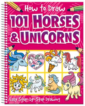 portada How to Draw 101 Horses and Unicorns (en Inglés)