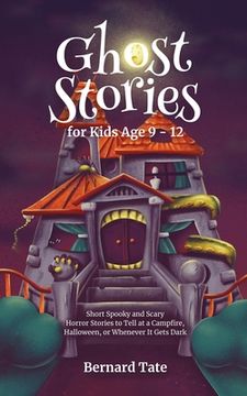 portada Ghost Stories for Kids Age 9 - 12 (en Inglés)
