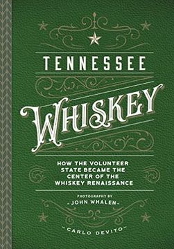 portada Tennessee Whiskey: The Lincoln County Process and the Whiskey Renaissance (en Inglés)