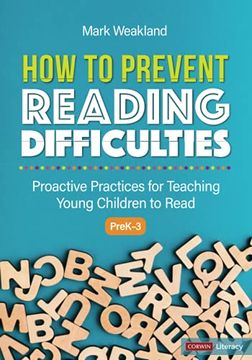 portada How to Prevent Reading Difficulties, Grades Prek-3: Proactive Practices for Teaching Young Children to Read (Corwin Literacy) (in English)