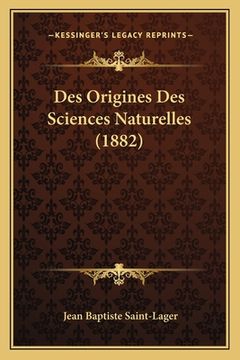 portada Des Origines Des Sciences Naturelles (1882) (in French)