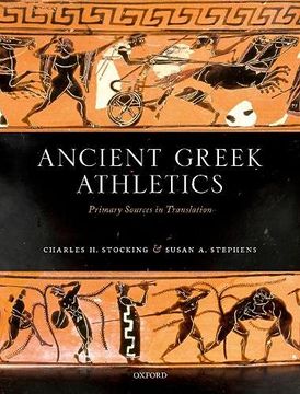 portada Ancient Greek Athletics: Primary Sources in Translation (en Inglés)