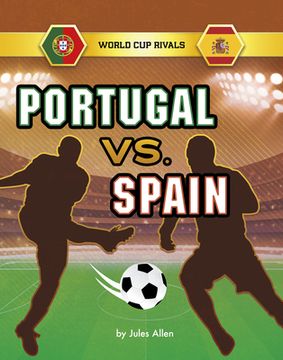 Portugal vs. Spain (en Inglés)