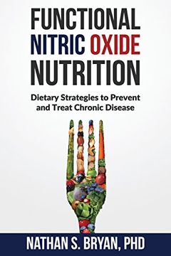 portada Functional Nitric Oxide Nutrition: Dietary Strategies to Prevent and Treat Chronic Disease (en Inglés)