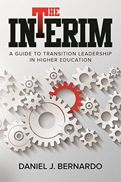 portada The Interim: A Guide to Transition Leadership in Higher Education 