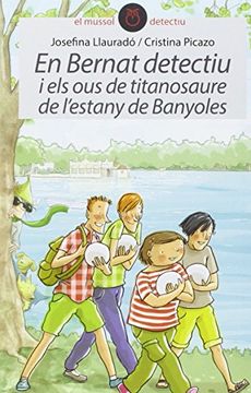 portada En Bernat Detectiu els ous Titanosaure L´Estany Banyoles (in Spanish)