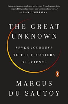 portada The Great Unknown: Seven Journeys to the Frontiers of Science (en Inglés)