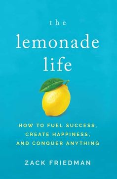 portada The Lemonade Life: How to Fuel Success, Create Happiness, and Conquer Anything (in English)