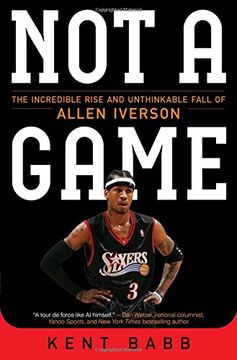 portada Not a Game: The Incredible Rise and Unthinkable Fall of Allen Iverson (en Inglés)