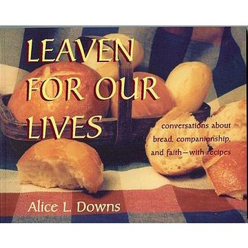 portada Leaven for Our Lives: Conversations about Bread, Companionship, and Faith - With Recipes (en Inglés)