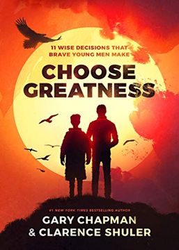 portada Choose Greatness: 11 Wise Decisions That Brave Young men Make (en Inglés)