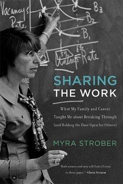 portada Sharing the Work: What My Family and Career Taught Me about Breaking Through (and Holding the Door Open for Others) (MIT Press)