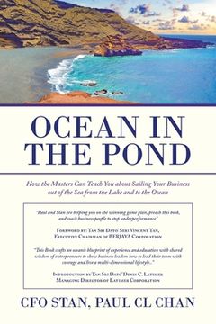 portada Ocean in the Pond: How the Masters Can Teach You About Sailing Your Business out of the Sea from the Lake and to the Ocean (en Inglés)