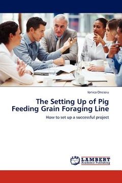 portada the setting up of pig feeding grain foraging line (en Inglés)